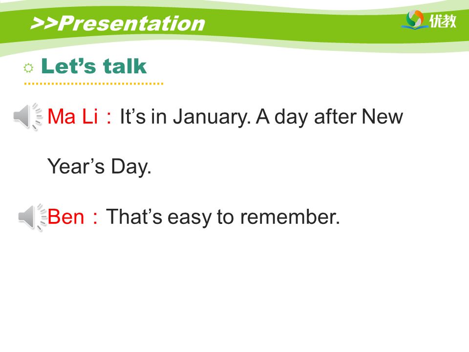 >>Presentation Ma Li ： It’s in January. A day after New Year’s Day.