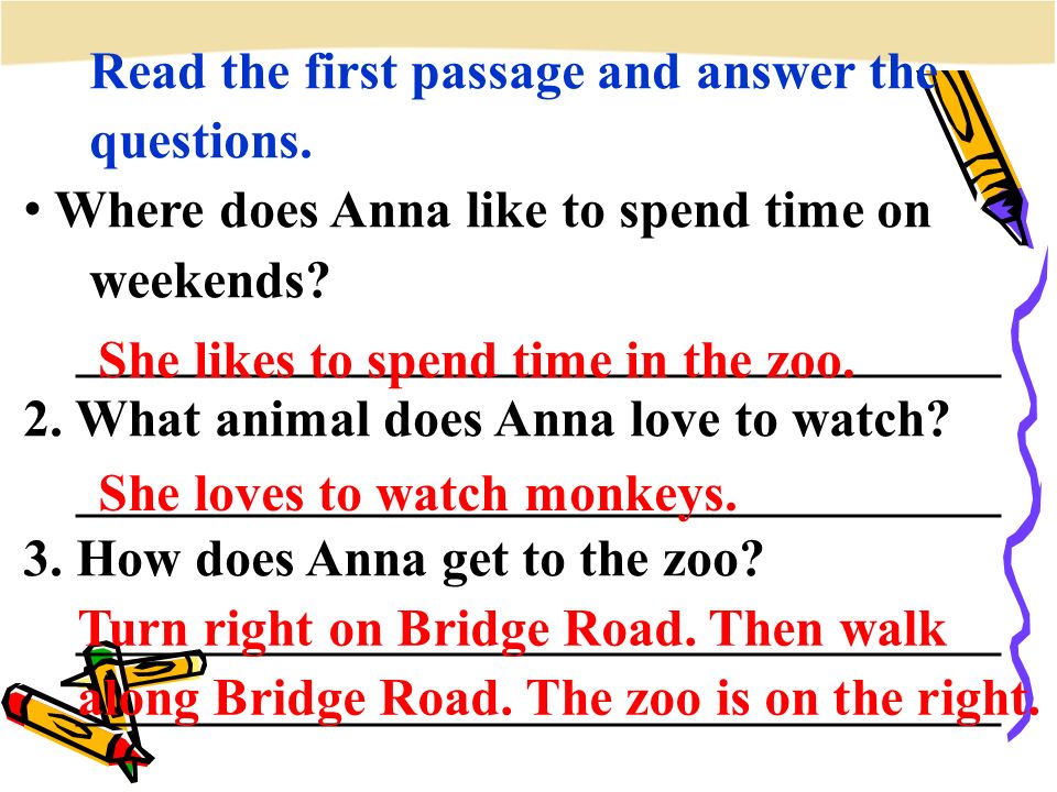 Read the first passage and answer the questions. Where does Anna like to spend time on weekends.