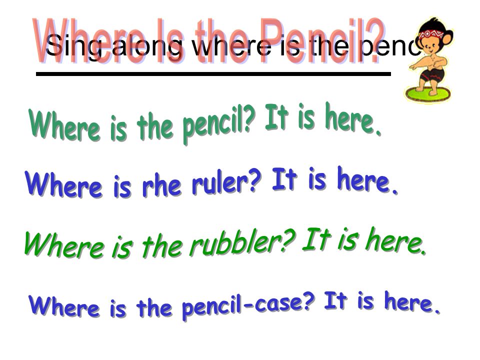 Sing along where is the pencil