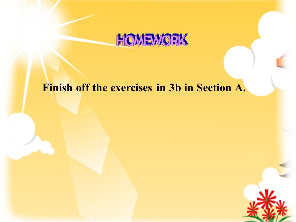 Finish off the exercises in 3b in Section A.