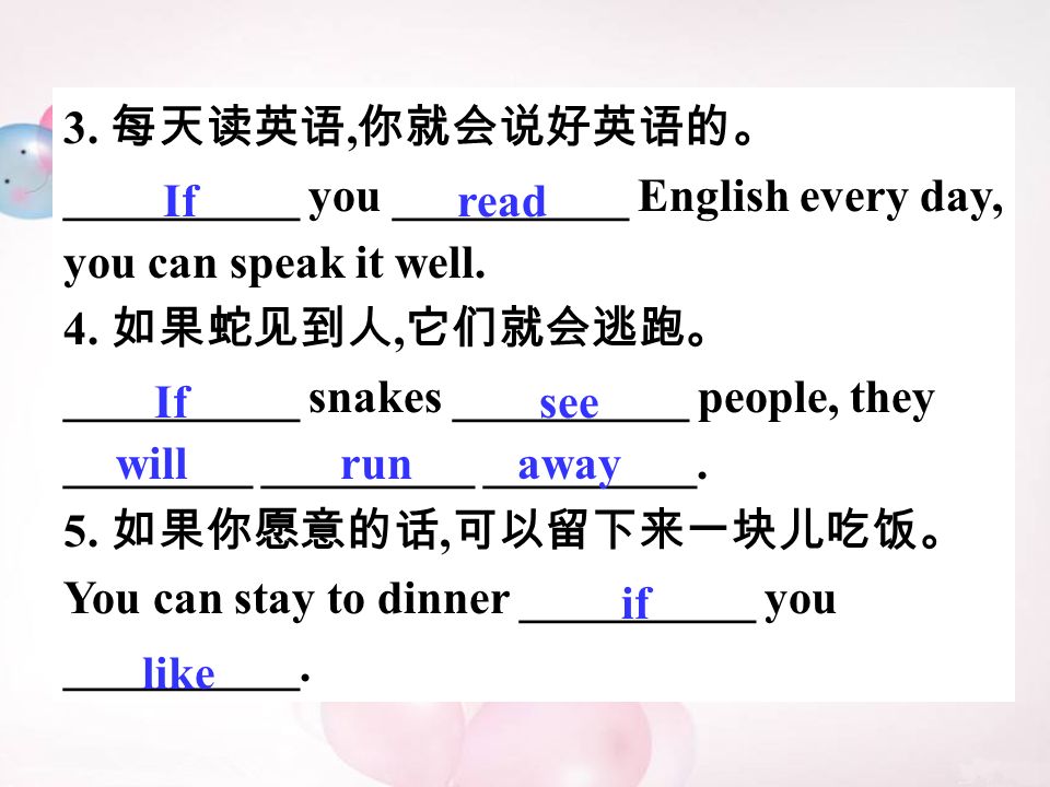 3. 每天读英语, 你就会说好英语的。 __________ you __________ English every day, you can speak it well.