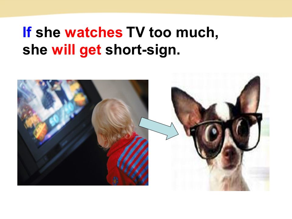 If she watches TV too much, she will get short-sign.