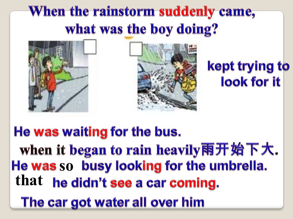 What were people doing when the rainstorm suddenly came [ ˈ s ʌ dənli] adv. 突然