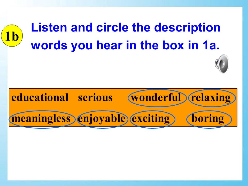 Listen and circle the description words you hear in the box in 1a.