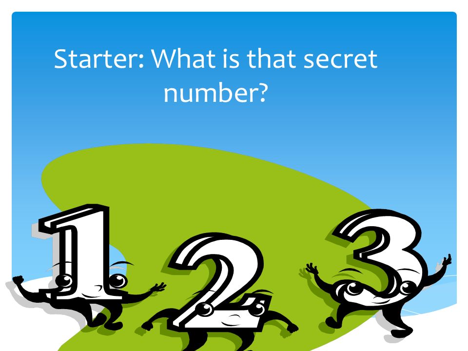 Starter: What is that secret number