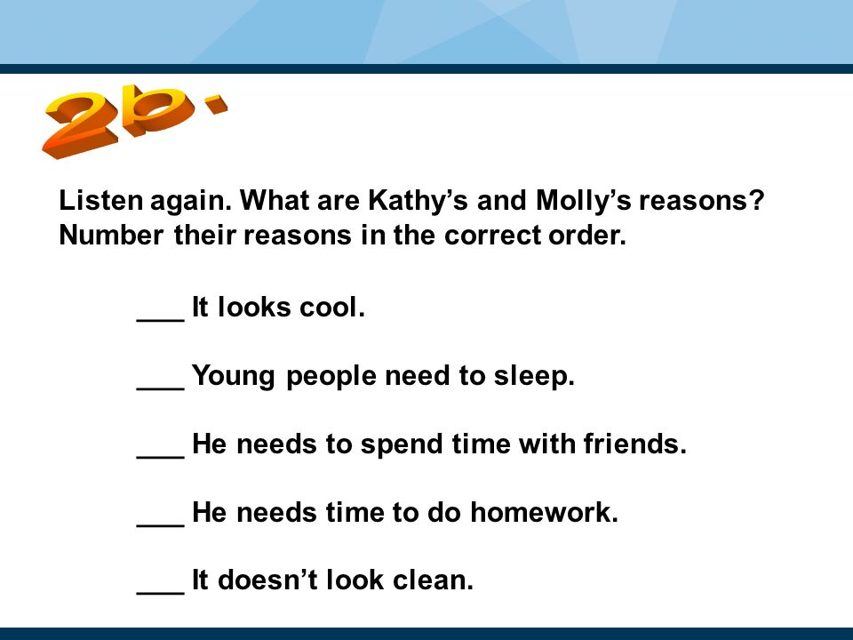 Listen again. What are Kathy’s and Molly’s reasons.