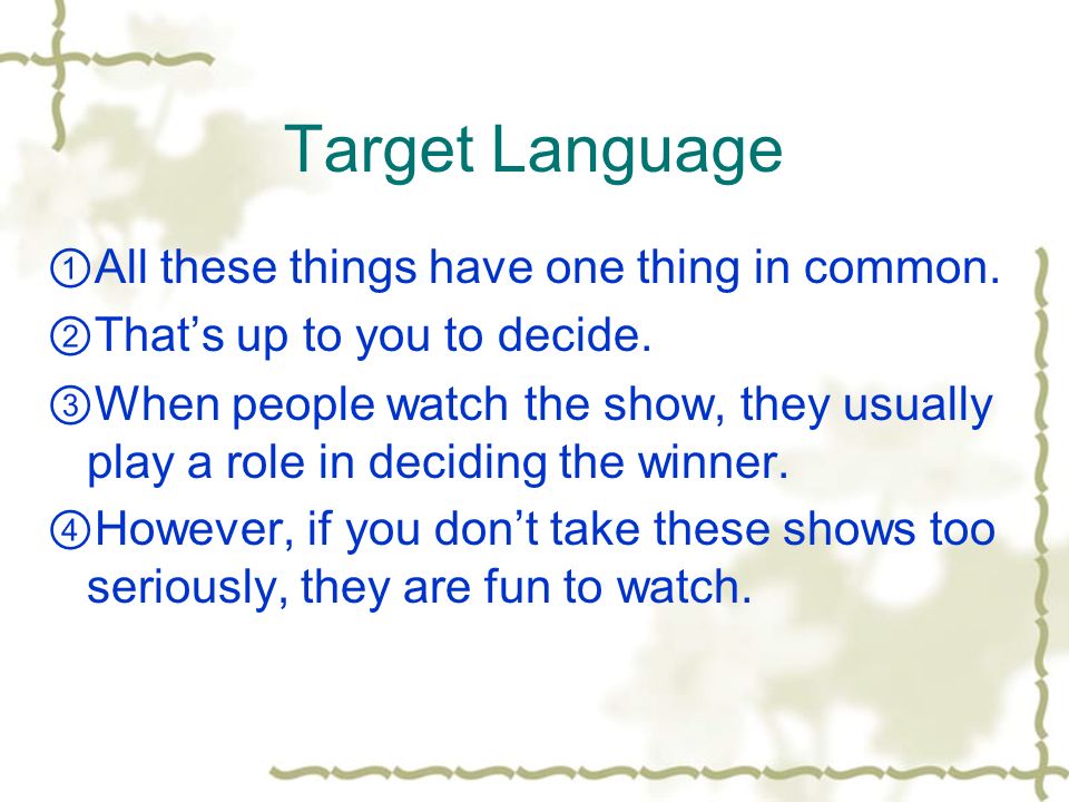 Target Language ① All these things have one thing in common.