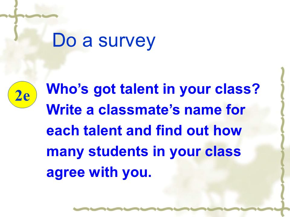 2e Who’s got talent in your class.