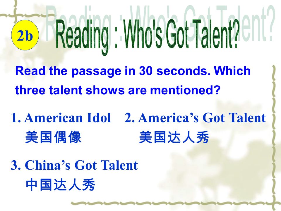 2b Read the passage in 30 seconds. Which three talent shows are mentioned.