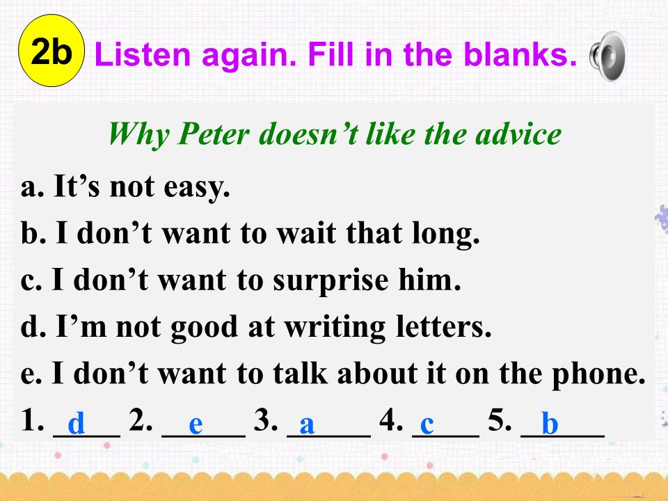 Why Peter doesn’t like the advice a. It’s not easy.