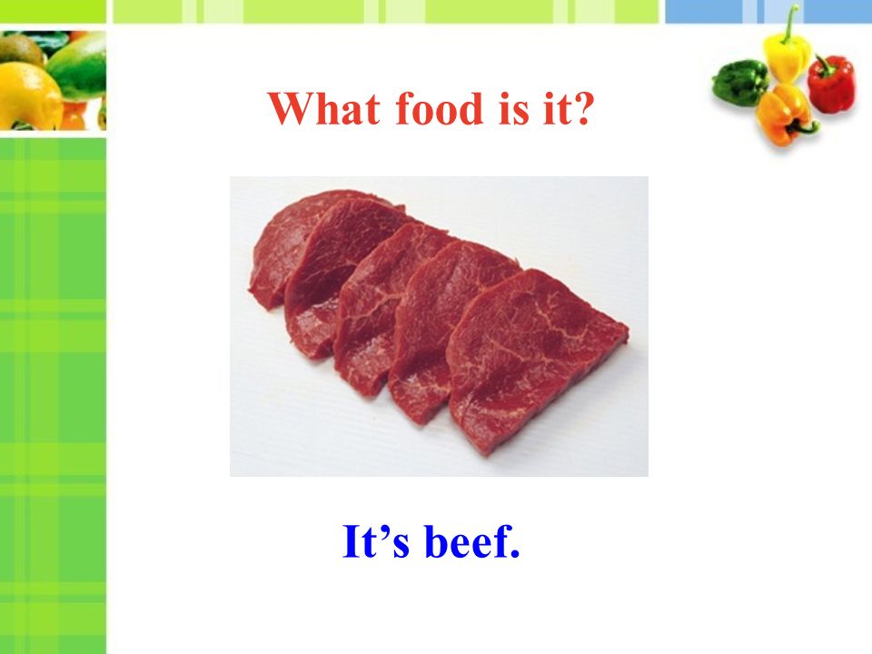 It’s beef. What food is it