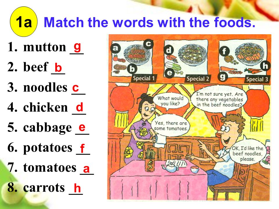 Match the words with the foods.