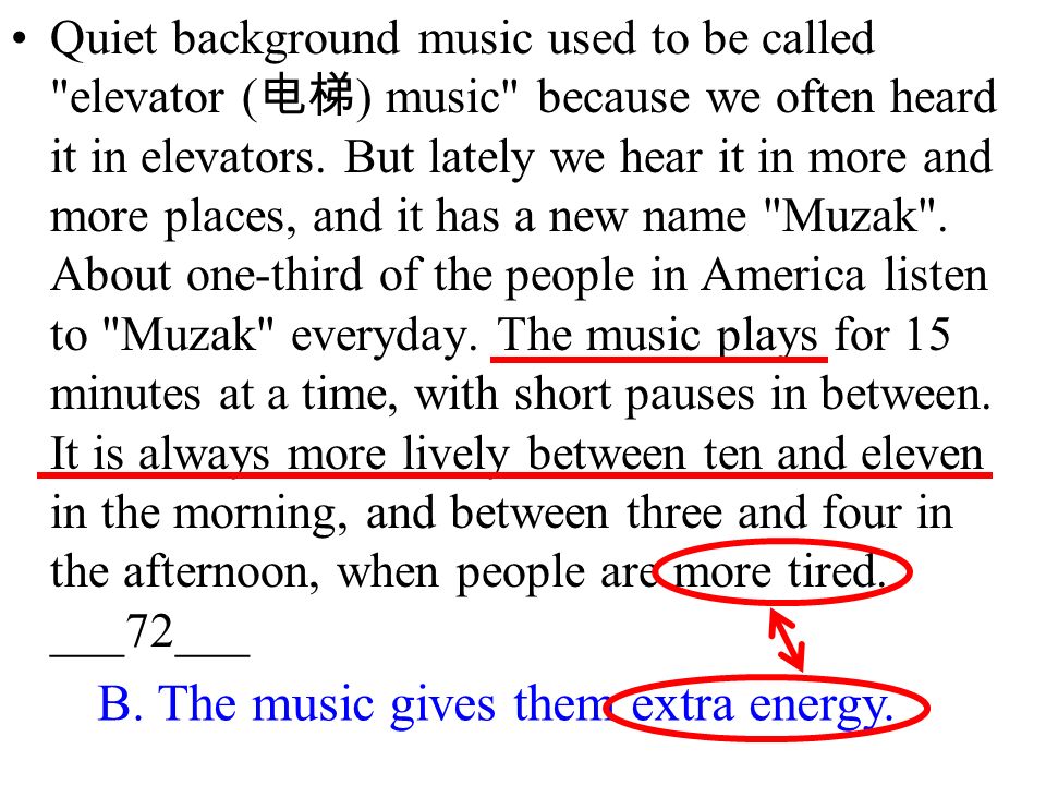 Quiet background music used to be called elevator ( 电梯 ) music because we often heard it in elevators.