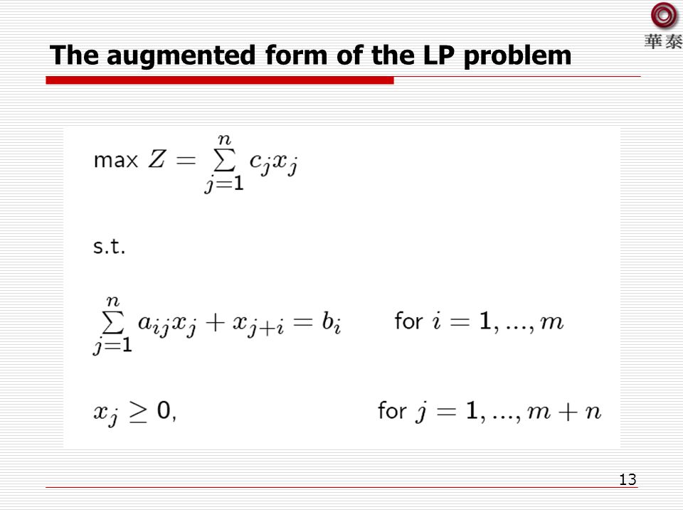 13 The augmented form of the LP problem