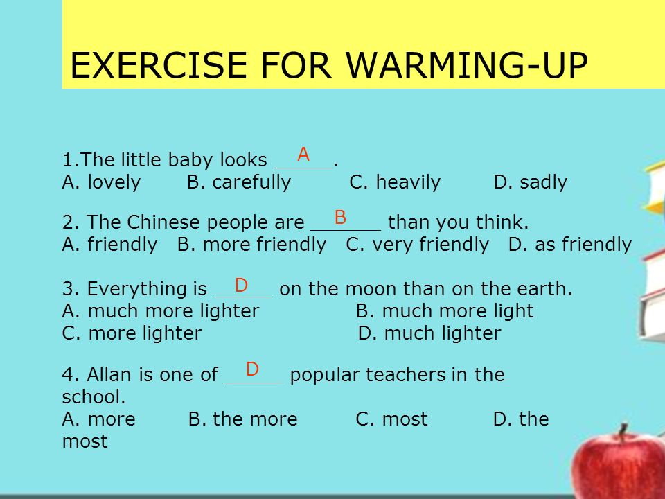 EXERCISE FOR WARMING-UP 1.The little baby looks _____.
