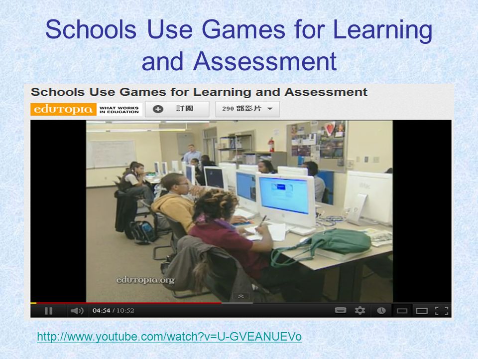 Schools Use Games for Learning and Assessment   v=U-GVEANUEVo