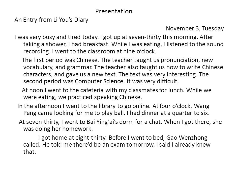 Presentation An Entry from Li You’s Diary November 3, Tuesday I was very busy and tired today.