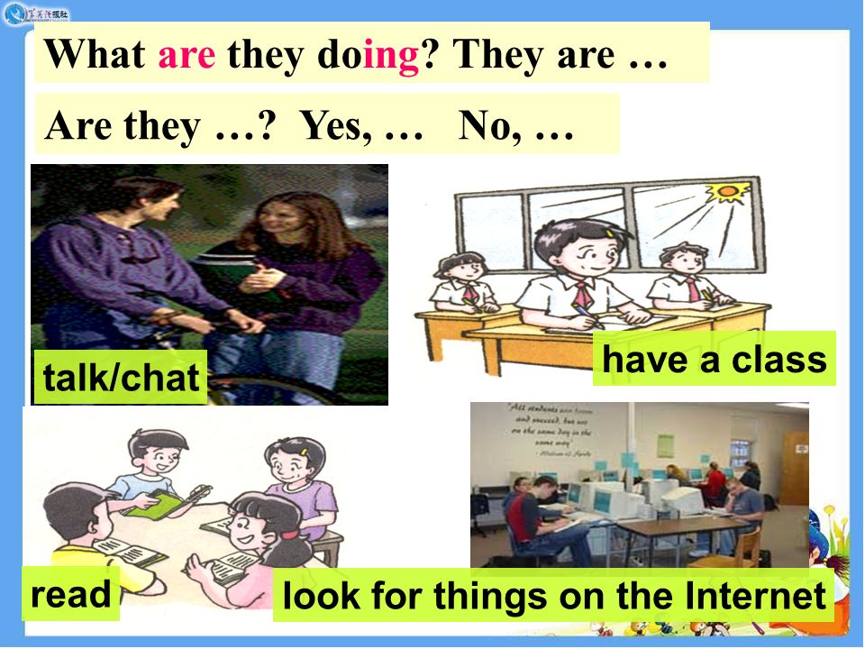talk/chat have a class read look for things on the Internet What are they doing.
