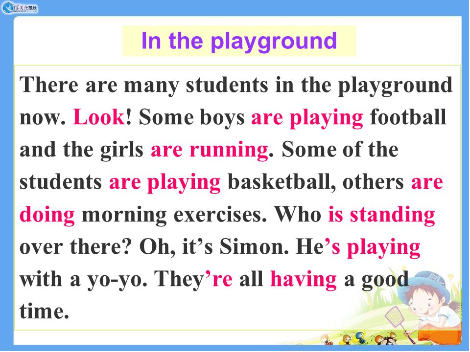 In the playground There are many students in the playground now.