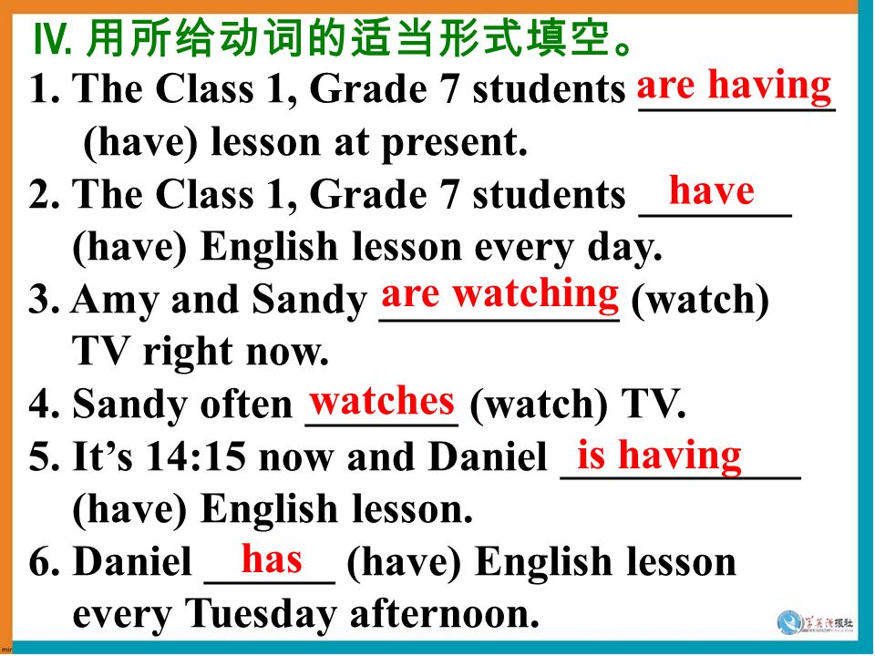 1. The Class 1, Grade 7 students _________ (have) lesson at present.