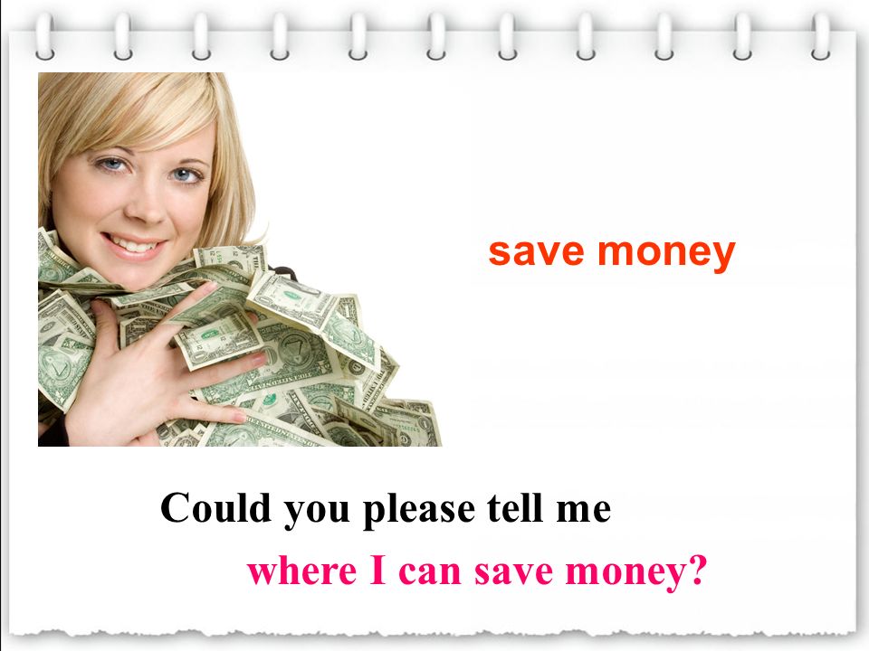 Could you please tell me where I can save money save money