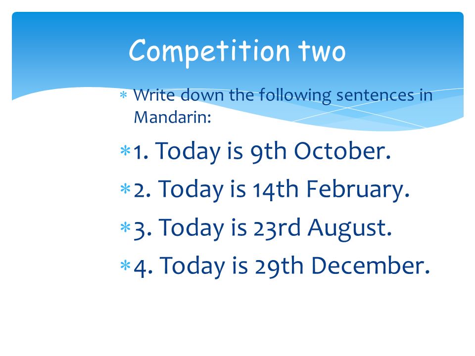  Write down the following sentences in Mandarin:  1.