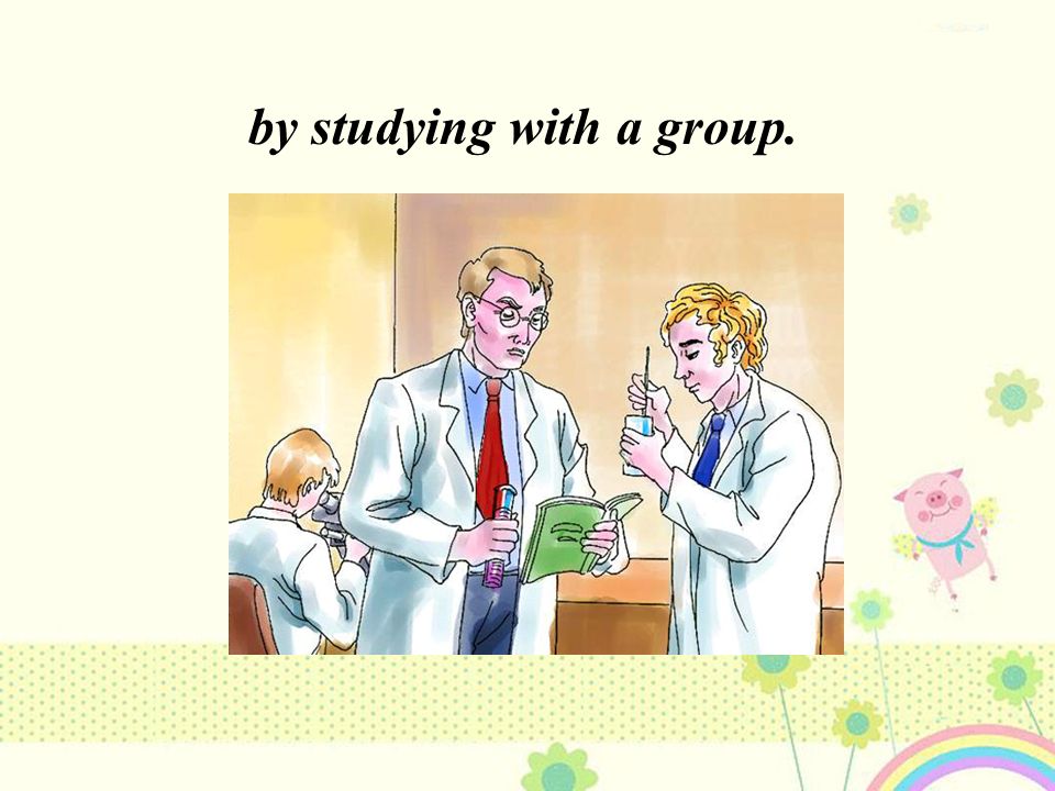 Make conversations. by doing experiment. How do you study Chemistry.